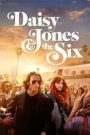 Daisy Jones & The Six (2023) เดซี่ โจนส์ แอนด์ เดอะ ซิกส์