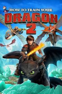 How to Train Your Dragon 2 (2014) อภินิหารไวกิ้งพิชิตมังกร 2