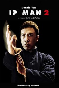 Ip Man 2 (2010) ยิปมัน อาจารย์บรู๊ซ ลี