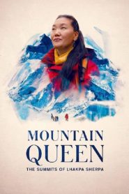 Mountain Queen The Summits of Lhakpa Sherpa ราชินีขุนเขา ลัคปา เชอร์ปา (2024)