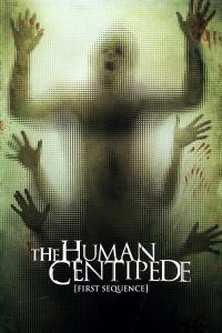 The Human Centipede (2009) จับคนมาทำตะขาบ