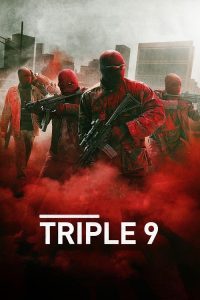 Triple 9 (2016) ยกขบวนปล้น